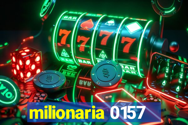 milionaria 0157